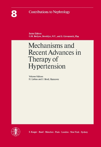 Mechanisms and Recent Advances in Therapy of Hypertension: 4th International Symposium on Nephrology, Hannover, June 1976. - Contributions to Nephrology 8 (Paperback)