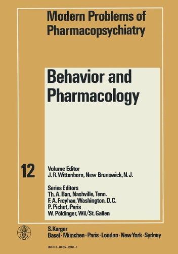 Behavior and Pharmacology - Modern Trends in Pharmacopsychiatry 12 (Hardback)