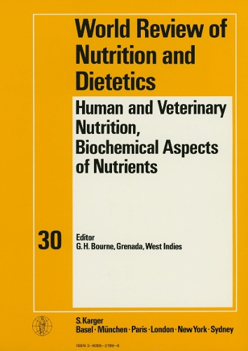 Human and Veterinary Nutrition, Biochemical Aspects of Nutrients - World Review of Nutrition and Dietetics 30 (Hardback)