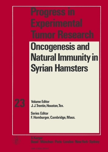 Oncogenesis and Natural Immunity in Syrian Hamsters - Progress in Tumor Research 23 (Hardback)