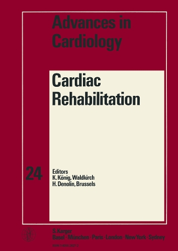 Cardiac Rehabilitation: 1st International Congress, Hamburg, September 1977: Proceedings. - Advances in Cardiology 24 (Hardback)