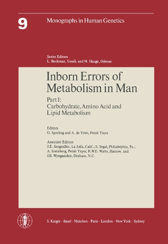 Inborn Errors of Metabolism in Man: Part 1: Carbohydrate, Amino Acid and Lipid Metabolism 1st International Symposium, Tel Aviv, June 1977. - Monographs in Human Genetics 9 (Paperback)