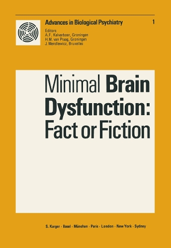 Minimal Brain Dysfunction: Fact or Fiction - Advances in Biological Psychiatry 1 (Paperback)