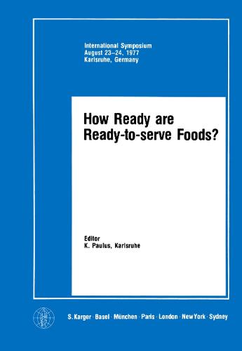 How Ready are Ready-to-serve Foods?: International Symposium on Ready-to-Serve Foods, Karlsruhe, August 1977 (Paperback)