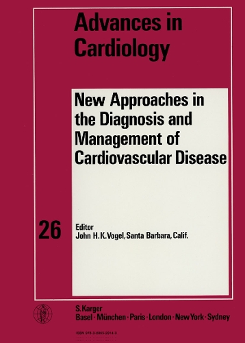 Advances in Cardiology: New Approaches in the Diagnosis and Management of Cardiovascular Disease: 9th Conference on Cardiovascular Disease in Snowmass-at-Aspen, Aspen, Colo., January 1978 - Advances in Cardiology 26 (Hardback)