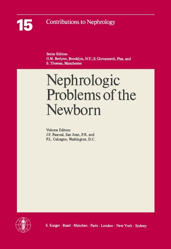 Nephrologic Problems of the Newborn: 2nd Pediatric Nephrology Symposium, San Juan, December 1977. - Contributions to Nephrology 15 (Paperback)