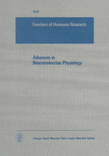 Advances in Neuroendocrine Physiology - Frontiers of Hormone Research 10 (Hardback)