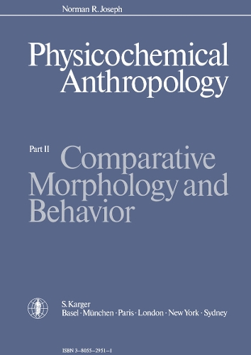 Physicochemical Anthropology: Comparative Morphology and Behavior: Part II. (Hardback)