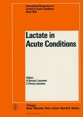 Lactate in Acute Conditions: International Symposium, Basel, March 1978. (Hardback)