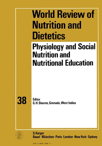 Physiology and Social Nutrition and Nutritional Education - World Review of Nutrition and Dietetics 38 (Hardback)