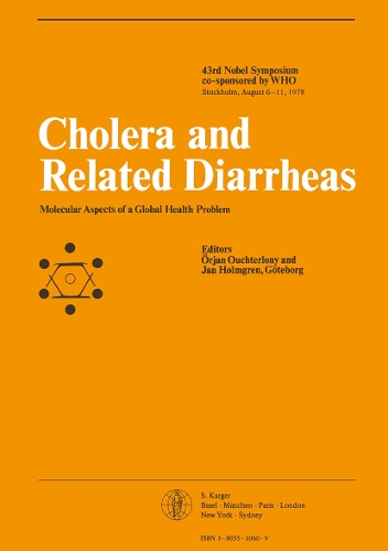Cholera and Related Diarrheas: Molecular Aspects of a Global Health Problem 43rd Nobel Symposium, co-sponsored by WHO, Stockholm, August 1978. (Hardback)