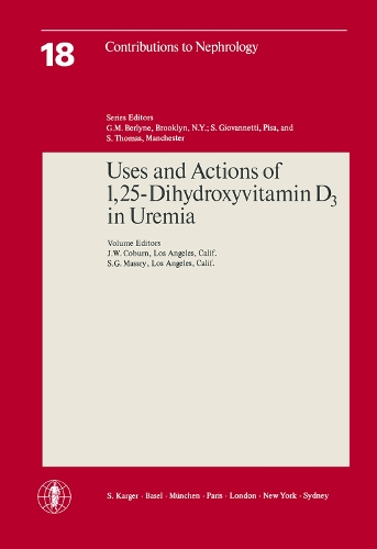 Uses and Actions of 1,25-Dihydroxyvitamin D3 in Uremia - Contributions to Nephrology 18 (Paperback)