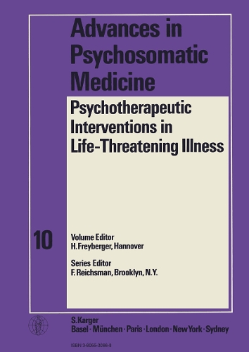 Psychotherapeutic Interventions in LifeThreatening Illness - Advances in Psychosomatic Medicine 10 (Hardback)