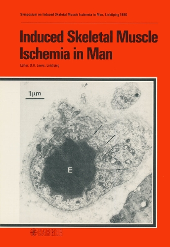 Induced Skeletal Muscle Ischemia in Man: Symposium, Linkoeping, November 1980. (Paperback)