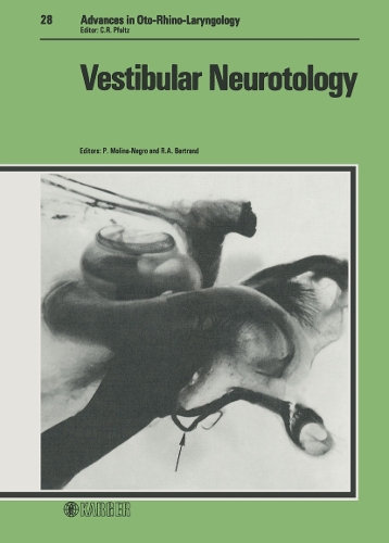 Vestibular Neurotology: Symposium, Montreal, September 1980. - Advances in Oto-Rhino-Laryngology 28 (Hardback)
