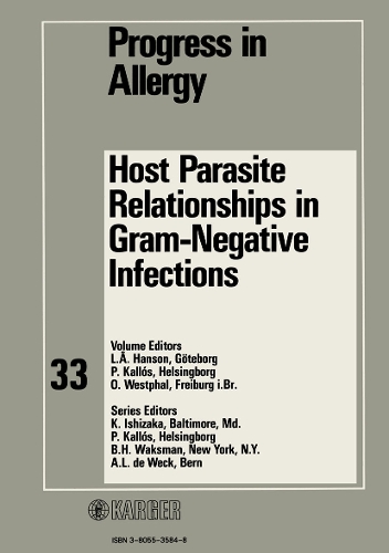 Host Parasite Relationships in Gram-Negative Infections: Dedicated to the Memory of Robert Koch on Occasion of the 100th Anniversary of His Discovery of M. tuberculosis. - Chemical Immunology and Allergy 33 (Hardback)