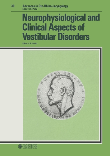 Neurophysiological and Clinical Aspects of Vestibular Disorders: 8th Extraordinary Meeting of the Barany Society, Basel, June 1982. - Advances in Oto-Rhino-Laryngology 30 (Hardback)