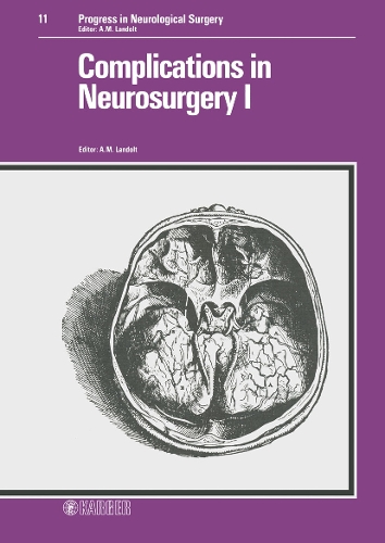 Complications in Neurosurgery I - Progress in Neurological Surgery 11 (Hardback)