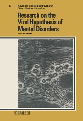 Research on the Viral Hypothesis of Mental Disorders - Advances in Biological Psychiatry 12 (Paperback)