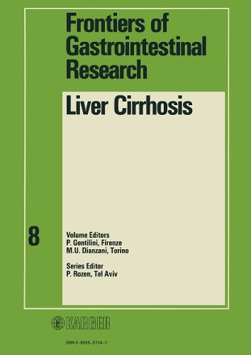 Liver Cirrhosis: Meeting of the Italian Group of Hepatic Cirrhosis in San Miniato, January 1983. - Frontiers of Gastrointestinal Research 8 (Hardback)