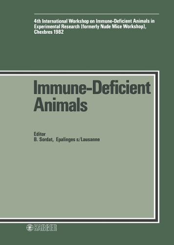 Immune-Deficient Animals: 4th International Workshop on Immune-Deficient Animals in Experimental Research, Chexbres, October-November 1982: Sessions I-VI. (Hardback)