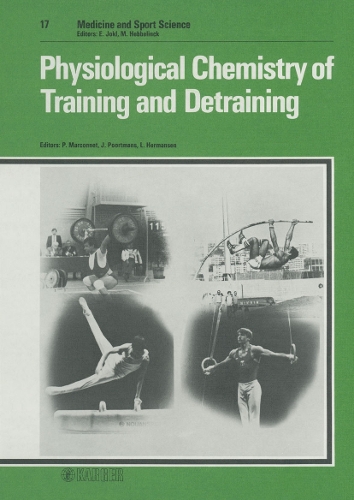 Physiological Chemistry of Training and Detraining: 2nd International Course, Nice, October-November 1982. - Medicine and Sport Science 17 (Hardback)