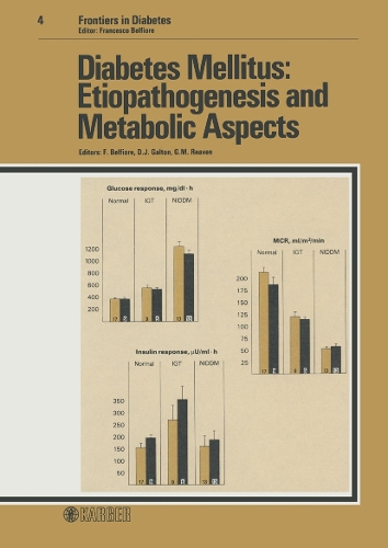 Diabetes Mellitus: Etiopathogenesis and Metabolic Aspects: 1st International Diabetes Conference on Etiopathogenesis and Metabolic Aspects of Diabetes Mellitus, Catania, November 1982. - Frontiers in Diabetes 4 (Hardback)