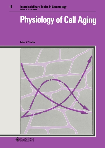 Physiology of Cell Aging - Interdisciplinary Topics in Gerontology and Geriatrics 18 (Hardback)