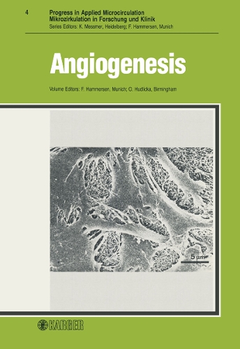 Angiogenesis: British Microcirculation Society, Birmingham, April 1983: Proceedings. - Progress in Applied Microcirculation 4 (Paperback)