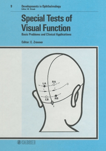 Special Tests of Visual Function: Basic Problems and Clinical Applications International Symposium, Schloss Rauisch-Holzhausen, March 1983. - Developments in Ophthalmology 9 (Hardback)