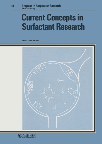 Current Concepts in Surfactant Research: 2nd International Symposium on Surfactant Research, Marburg a.d. Lahn, September 1983. - Progress in Respiratory Research 18 (Hardback)