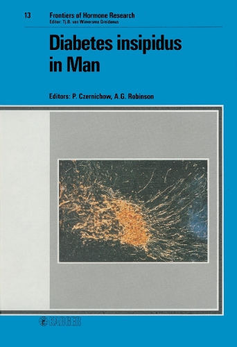 Diabetes insipidus in Man: International Symposium, Paris, January 1984. - Frontiers of Hormone Research 13 (Hardback)