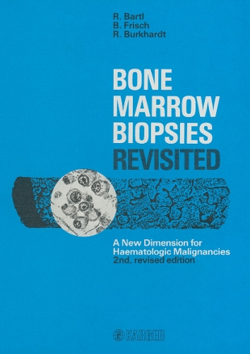 Bone Marrow Biopsies Revisited: A New Dimension for Hematologic Malignancies. (Hardback)