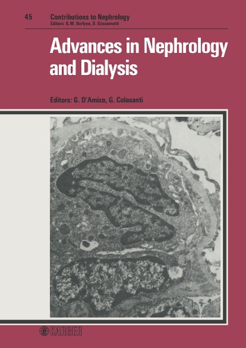 Advances in Nephrology and Dialysis: 15th Course on Advances in Nephrology and Dialysis, Milan, December 1983. - Contributions to Nephrology 45 (Hardback)