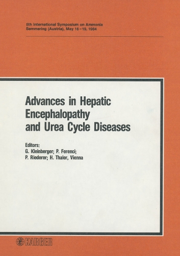 Advances in Hepatic Encephalopathy and Urea Cycle Diseases: 5th International Symposium on Ammonia, Semmering, Austria, May 1984: Proceedings. (Hardback)
