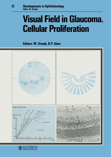 Visual Field in Glaucoma: Cellular Proliferation. - Developments in Ophthalmology 12 (Hardback)
