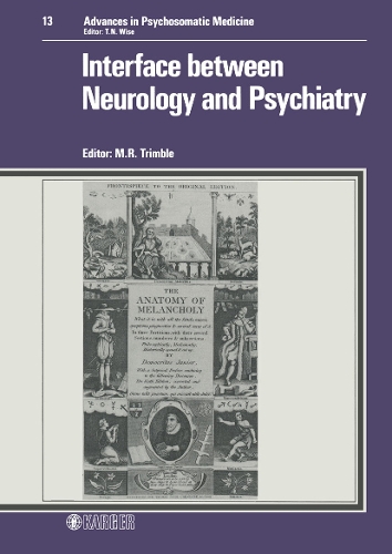 Interface between Neurology and Psychiatry - Advances in Psychosomatic Medicine 13 (Hardback)