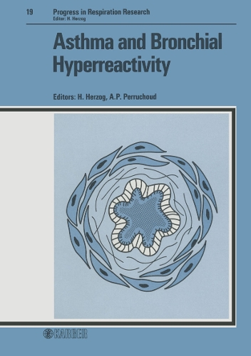 Asthma and Bronchial Hyperreactivity: 3rd Congress of the European Society of Pneumology, Basel, September 1984. - Progress in Respiratory Research 19 (Hardback)