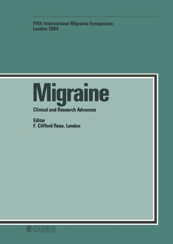 Migraine: Clinical and Research Advances 5th International Symposium, London, September 1984: Proceedings. (Hardback)