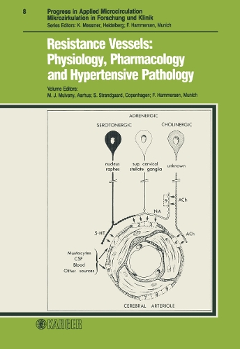 Resistance Vessels: Physiology, Pharmacology and Hypertensive Pathology: Workshop on Resistance Vessel Abnormalities in Hypertension, Sonderborg, June 1984: Proceedings. - Progress in Applied Microcirculation 8 (Paperback)