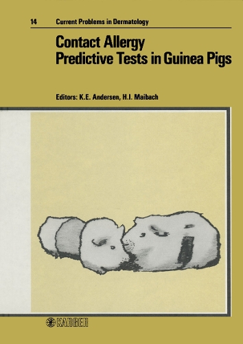 Contact Allergy Predictive Tests in Guinea Pigs - Current Problems in Dermatology 14 (Hardback)