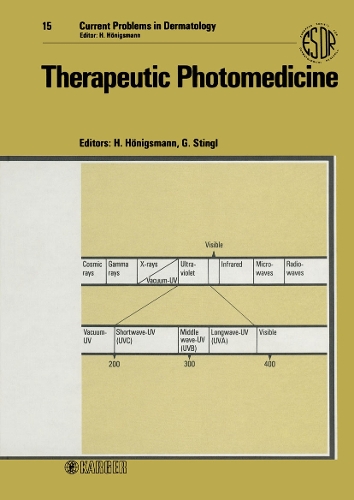 Therapeutic Photomedicine: Clinically Oriented Symposium, Organized by the European Society for Dermatological Research, Baden/Vienna, February 1985. - Current Problems in Dermatology 15 (Hardback)