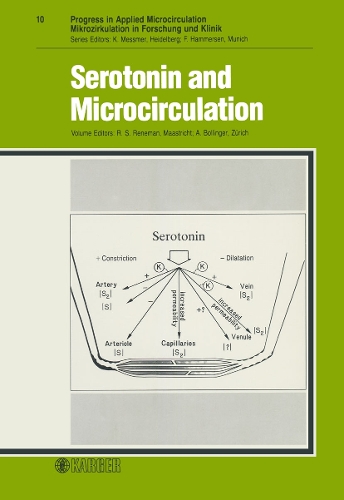 Serotonin and Microcirculation: Symposium at the 3rd World Congress for Microcirculation, Oxford, September 1984: Proceedings. - Progress in Applied Microcirculation 10 (Paperback)
