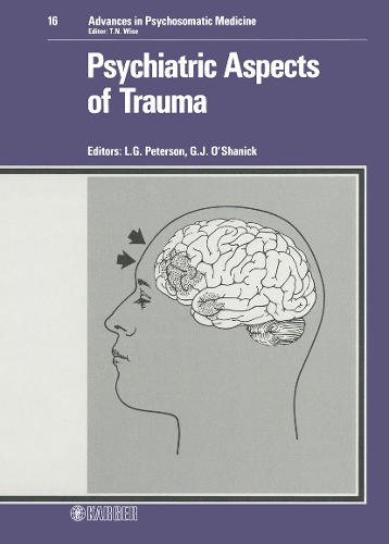 Psychiatric Aspects of Trauma - Advances in Psychosomatic Medicine 16 (Hardback)