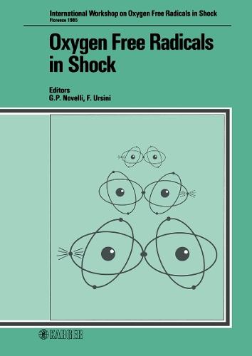 Oxygen Free Radicals in Shock: International Workshop, Florence, May/June 1985. (Hardback)