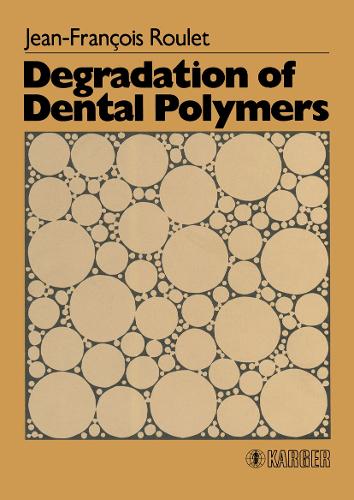 Degradation of Dental Polymers (Hardback)