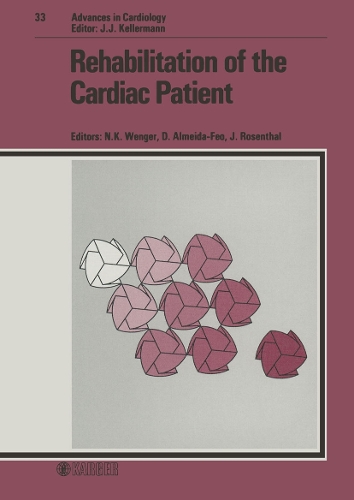 Rehabilitation of the Cardiac Patient: 3rd World Congress of Cardiac Rehabilitation, Caracas, October 1985: Proceedings. - Advances in Cardiology 33 (Hardback)