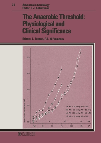 Anaerobic Threshold: Anaerobic Threshold - Physiological and Clinical Significance: International Symposium on the Clinical Value of the Anaerobic Threshold in Heart and Lung Diseases, Veruno, November 1985 - Advances in Cardiology 35 (Hardback)