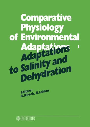 Adaptations to Salinity and Dehydration: 8th Conference of the European Society for Comparative Physiology and Biochemistry (ESCP), Strasbourg, August/September 1986. (Hardback)