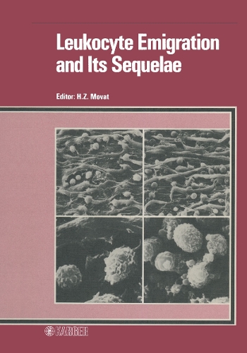 Leukocyte Emigration and Its Sequelae: Satellite Symposium of the 6th International Congress of Immunology, Toronto, Ont., July 1986. (Hardback)